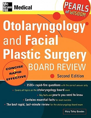 Otolaryngology and Facial Plastic Surgery Board Review by Bowden, Mary Talley