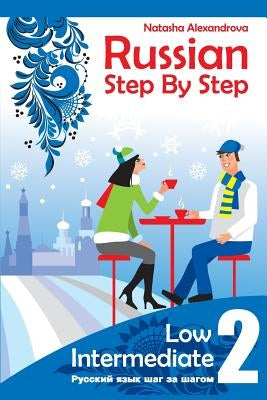 Russian Step By step, Low Intermediate: Level 2 with Audio Direct Download by Litnevskaya, Elena