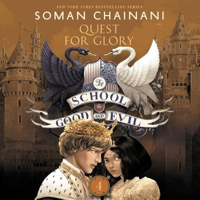 The School for Good and Evil #4: Quests for Glory Lib/E by Chainani, Soman