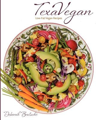 TexaVegan: Low-Fat Vegan Recipes by Michaelis, Leslie