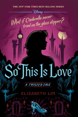 So This Is Love (a Twisted Tale): A Twisted Tale by Lim, Elizabeth