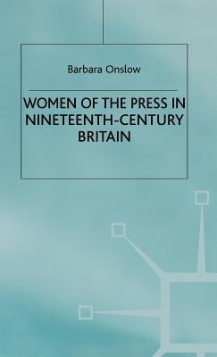 Women of the Press in Nineteenth-Century Britain by Na, Na