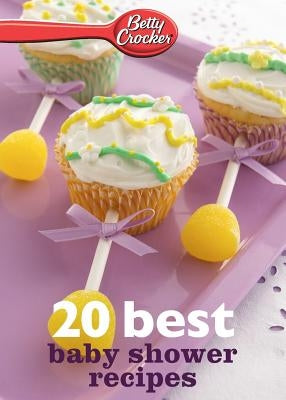 Betty Crocker 20 Best Baby Shower Recipes by Crocker, Betty Ed D.