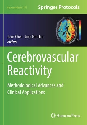 Cerebrovascular Reactivity: Methodological Advances and Clinical Applications by Chen, Jean