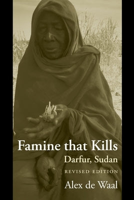 Famine That Kills: Darfur, Sudan by de Waal, Alex