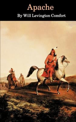 Apache by Comfort, Will Livington