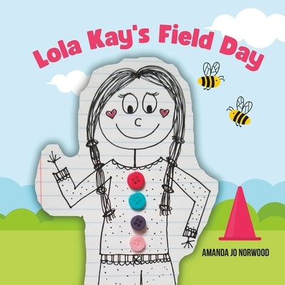 Lola Kay's Field Day by Norwood, Amanda Jo