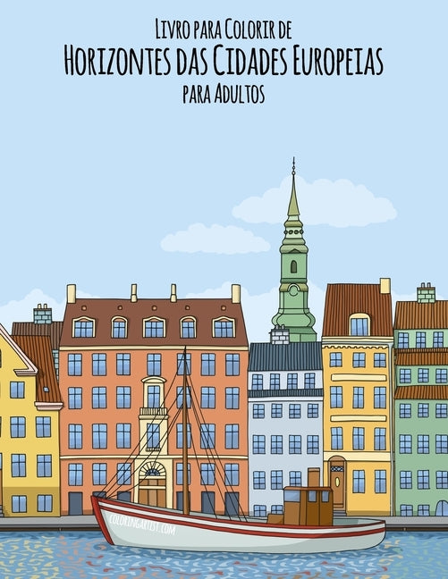 Livro para Colorir de Horizontes das Cidades Europeias para Adultos by Snels, Nick