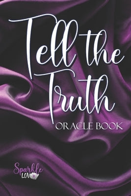 Tell the Truth: Oracle Book by Love, Sparkle