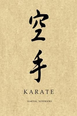 Martial Notebooks KARATE: Parchment-looking Cover 6 x 9 by Journals, Martial Arts