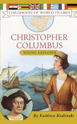 Christopher Columbus: Young Explorer by Kudlinski, Kathleen V.