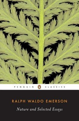 Nature and Selected Essays by Emerson, Ralph Waldo