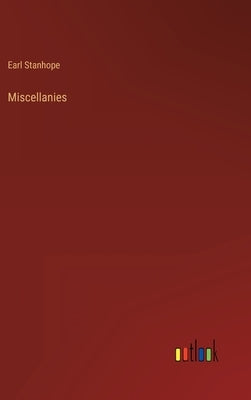 Miscellanies by Stanhope, Earl