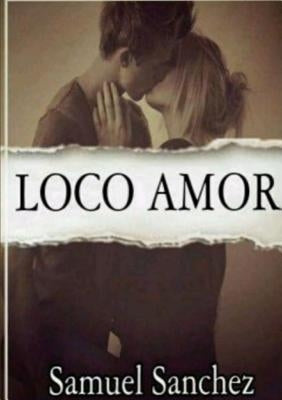 Loco Amor (en espa?ol) by Sanchez, Samuel