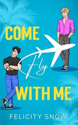 Come Fly With Me by Snow, Felicity