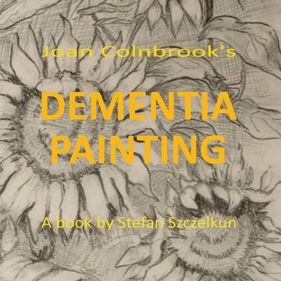 Dementia Painting by Szczelkun, Stefan