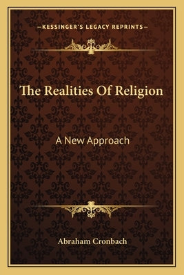 The Realities of Religion: A New Approach by Cronbach, Abraham