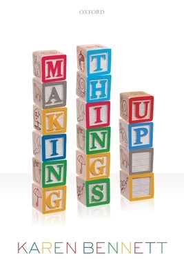 Making Things Up by Bennett, Karen