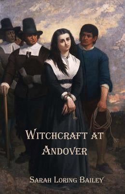 Witchcraft at Andover by Godsey, J.