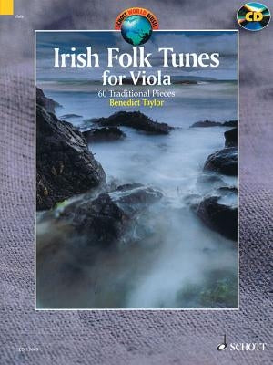 Irish Folk Tunes for Viola: 60 Traditional Pieces by Taylor, Benedict