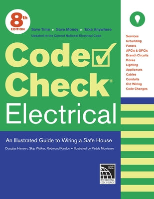 Code Check Electrical: An Illustrated Guide to Wiring a Safe House by Kardon, Redwood