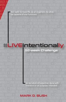 #LiveIntentionally: 52-Week Challenge by Higgins, Elizabeth