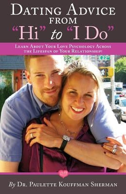 Dating Advice from Hi to I Do by Sherman, Paulette Kouffman