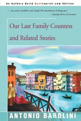 Our Last Family Countess and Related Stories by Barolini, Antonio