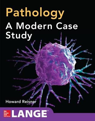 Pathology: A Modern Case Study by Reisner, Howard
