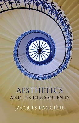 Aesthetics and Its Discontents by Rancière, Jacques