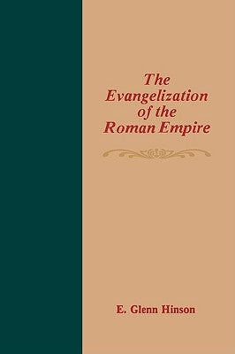 Evangelization of the Roman Empire by Hinson, E. Glenn