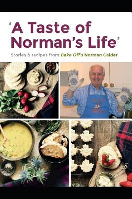 A Taste of Norman's Life by Calder, Norman