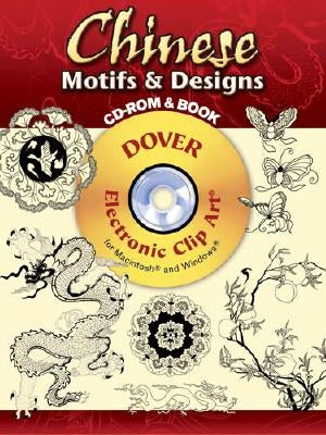 Chinese Motifs and Designs CD-ROM and Book [With CDROM] by D'Addetta, Joseph