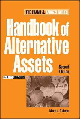 Alternative Assets 2e by Anson, Mark J. P.
