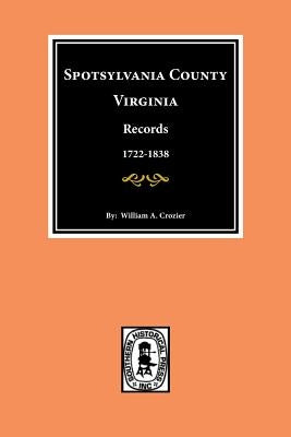 Spotsylvania County, Virginia Records. by Crozier, William a.