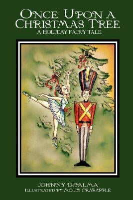 Once Upon a Christmas Tree - A Holiday Fairy Tale by Depalma, Johnny