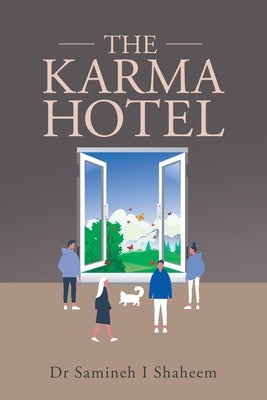 The Karma Hotel by Shaheem, Samineh I.