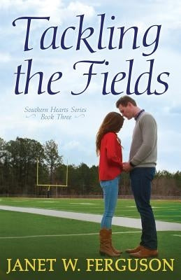 Tackling the Fields by Ferguson, Janet W.