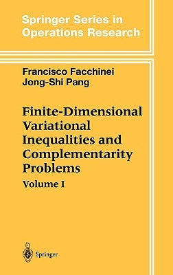 Finite-Dimensional Variational Inequalities and Complementarity Problems by Facchinei, Francisco