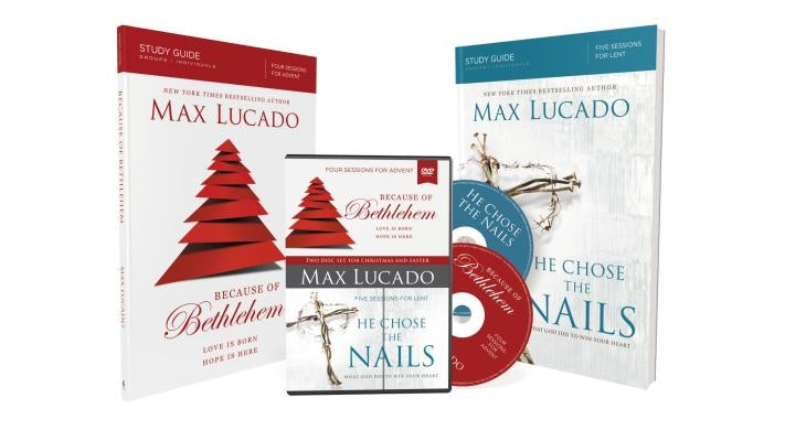 Because of Bethlehem/He Chose the Nails Study Guides with DVD: Love Is Born, Hope Is Here by Lucado, Max