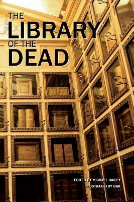 The Library of the Dead by Braunbeck, Gary A.