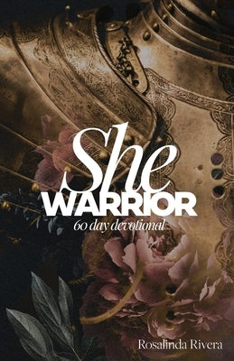 She Warrior by Rivera, Rosalinda