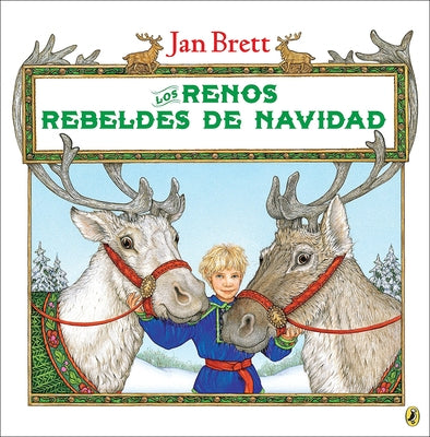 Los Renos Rebeldes de Navidad = The Wild Christmas Reindeer by Brett, Jan