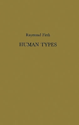Human Types by Firth, Raymond William