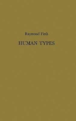 Human Types by Firth, Raymond William