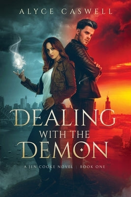 Dealing with the Demon by Caswell, Alyce