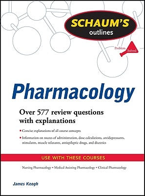 Schaum's Outline of Pharmacology by Keogh, Jim