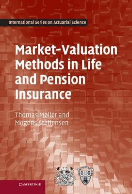 Market-Valuation Methods in Life and Pension Insurance by Møller, Thomas