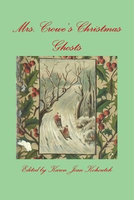 Mrs. Crowe's Christmas Ghosts by Kohoutek, Karen Joan