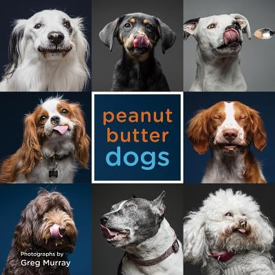 Peanut Butter Dogs by Murray, Greg